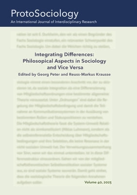 Integrating Differences: Philosopical Aspects in Sociology and Vice Versa by Peter, Georg