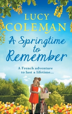 A Springtime To Remember by Coleman, Lucy