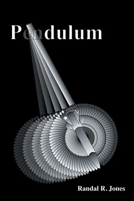 Pendulum by Jones, Randal R.