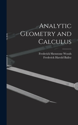 Analytic Geometry and Calculus by Bailey, Frederick Harold