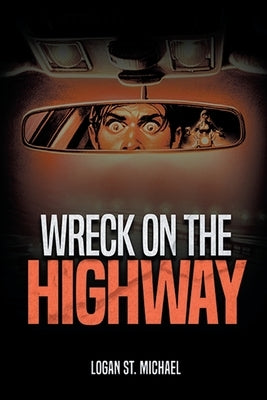 Wreck On the Highway by St Michael, Logan