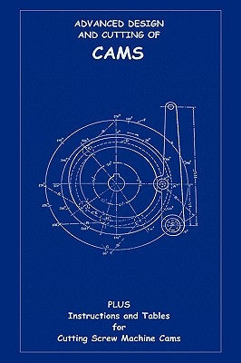 Advanced Design & Cutting of Cams (Machine Engineering Series) by Rouillion, Louis