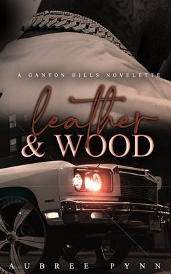 Leather and Wood: A Ganton Hills Novella by Boutique, The Editing