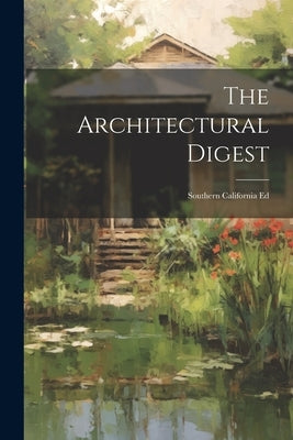 The Architectural Digest: Southern California Ed by Anonymous
