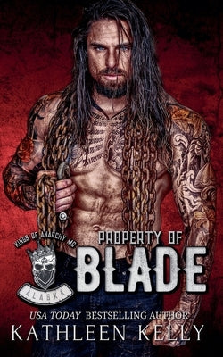 Property of Blade by Kelly, Kathleen