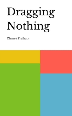 Dragging Nothing by Freihaut, Chance