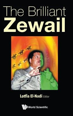 The Brilliant Zewail by El-Nadi, Lotfia M.