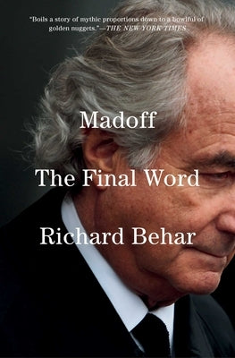 Madoff: The Final Word by Behar, Richard