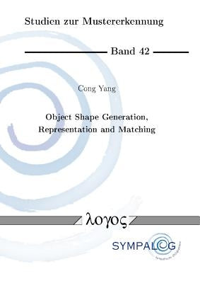 Object Shape Generation, Representation and Matching by Yang, Cong