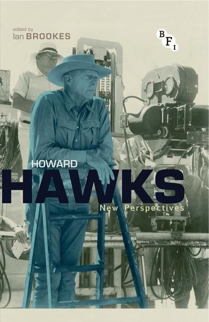 Howard Hawks: New Perspectives by Brookes, Ian