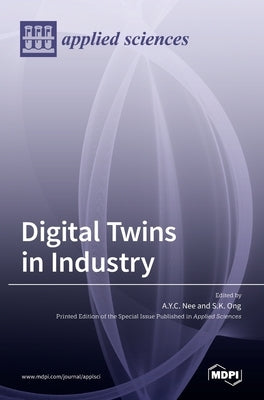 Digital Twins in Industry by Nee, A. y. C.