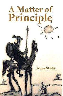 A Matter of Principle by Starke, James