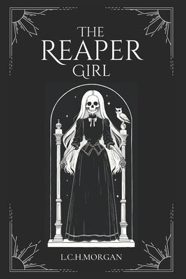 The Reaper Girl by Morgan, L. C. H.