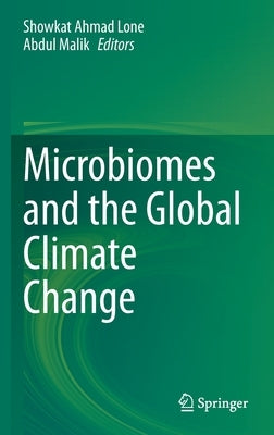 Microbiomes and the Global Climate Change by Lone, Showkat Ahmad