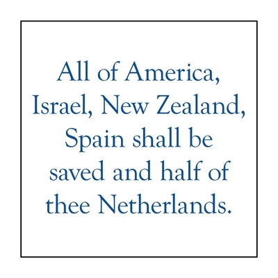 All of America, Israel, New Zealand, Spain Shall Be Saved and Half of Thee Netherlands. by Alexander, Elijah
