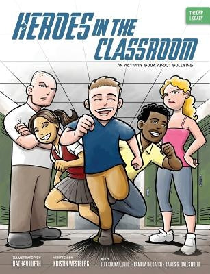 Heroes in the Classroom: An Activity Book about Bullying by Westberg, Kristin
