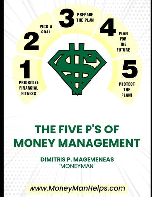 The Five P's of Money Management by Magemeneas, Dimitris P.