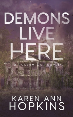 Demons Live Here by Hopkins, Karen Ann
