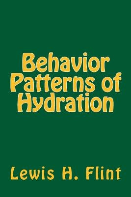 Behavior Patterns of Hydration by Shakman, Stuart Hale