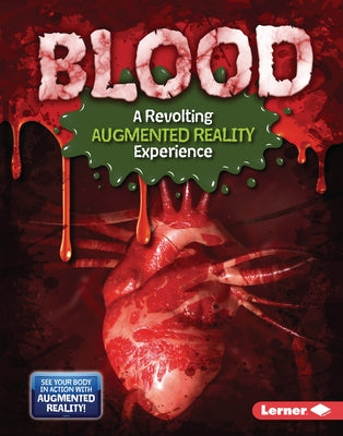 Blood (a Revolting Augmented Reality Experience) by Leed, Percy