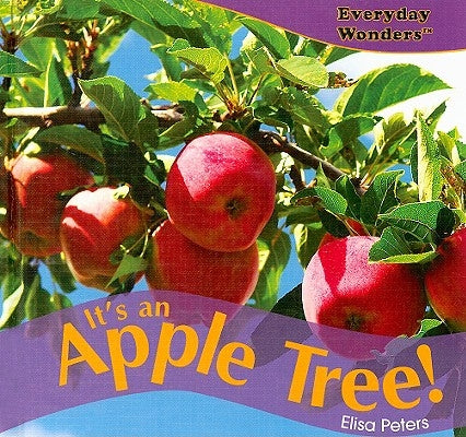 It's an Apple Tree! by Peters, Elisa