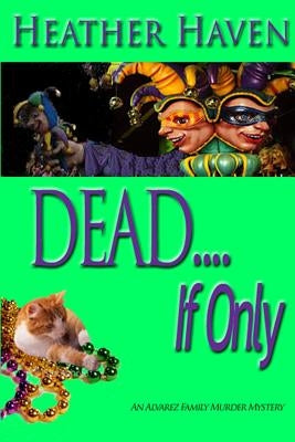 DEAD....If only by Haven, Heather