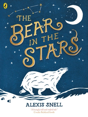 The Bear in the Stars by Snell, Alexis