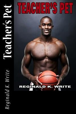 Teacher's Pet by Write, Reginald K.