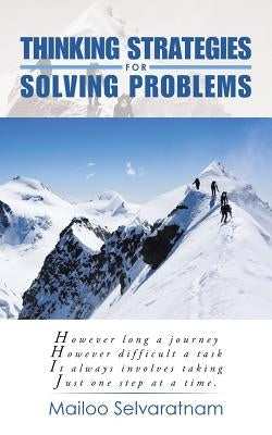 Thinking Strategies for Solving Problems by Selvaratnam, Mailoo