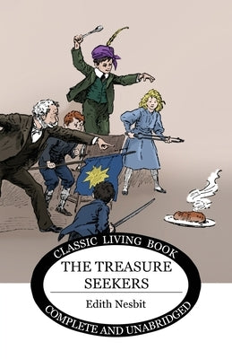 The Treasure Seekers by Nesbit, Edith