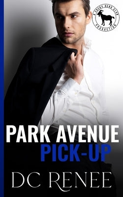 Park Avenue Pick-Up: A Hero Club Novel by Club, Hero