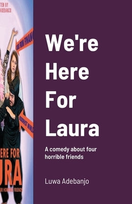We're Here for Laura by Adebanjo, Luwa