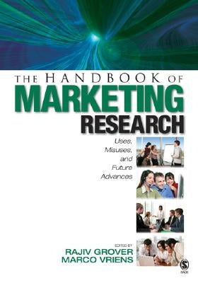 The Handbook of Marketing Research: Uses, Misuses, and Future Advances by Grover, Rajiv