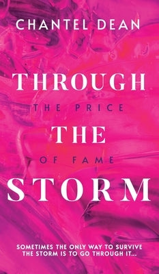 Through the Storm: The Price of Fame by Dean, Chantel