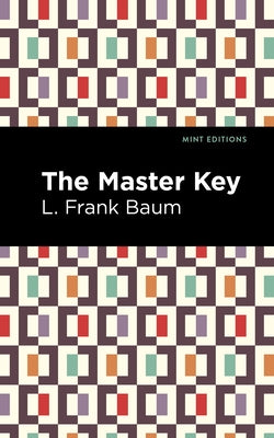 The Master Key: An Electric Fairy Tale by Baum, L. Frank