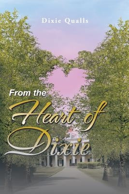 From the Heart of Dixie by Qualls, Dixie