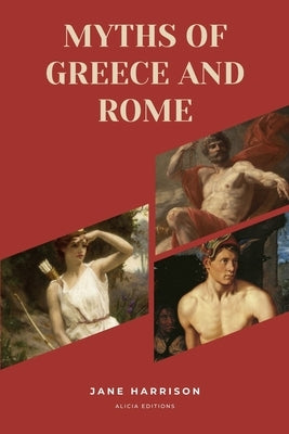 Myths of Greece and Rome: New Large Print Edition for enhanced readability by Harrison, Jane