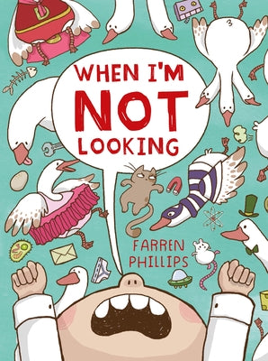 When I'm Not Looking by Farren Phillips