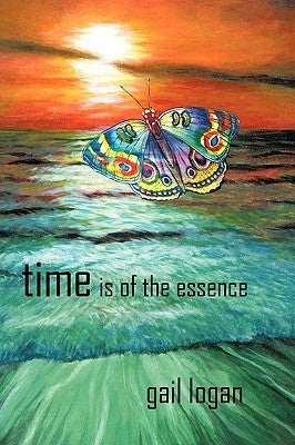 Time Is of the Essence by Gail Logan, Logan