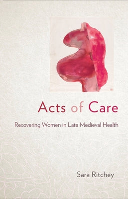 Acts of Care by Ritchey, Sara