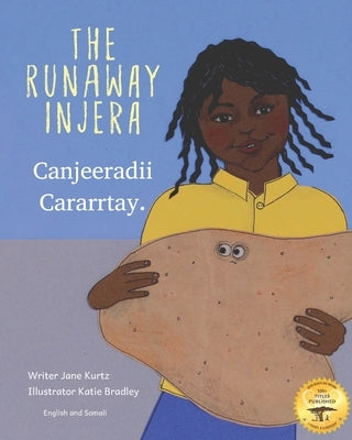 The Runaway Injera: An Ethiopian Fairy Tale in Somali and English by Ready Set Go Books