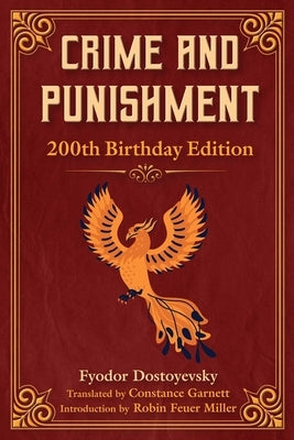 Crime and Punishment: 200th Birthday Edition by Dostoyevsky, Fyodor