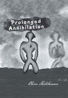 Prolonged Annihilation by Hutchinson, Oliver
