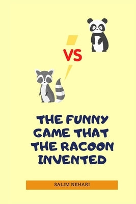 The Funny Game That the Racoon Invented by Nehari, Salim