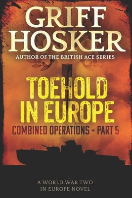 Toehold in Europe by Hosker, Griff