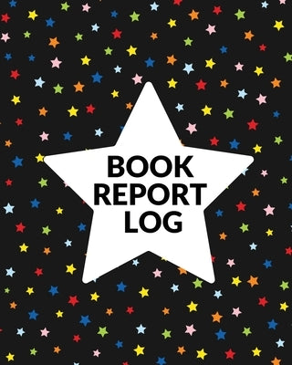 Book Report Log Book For Kids: Reading Progress Notebook, Classroom Reading Assignment Templates, Student Book Report Journal With Prompts, Homeschoo by Rother, Teresa