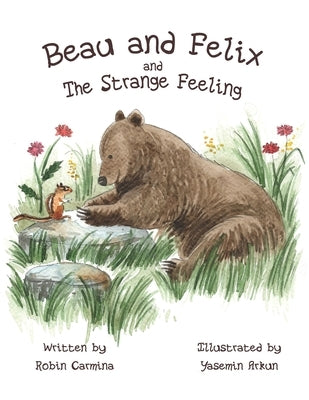 Beau and Felix and The Strange Feeling by Arkun, Yasemin