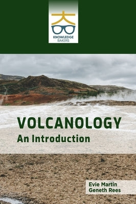 Volcanology: An Introduction by Martin, Evie