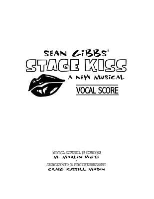 Sean Gibbs' STAGE KISS Vocal Score by Mason, Craig Russell