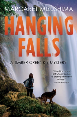 Hanging Falls: A Timber Creek K-9 Mystery by Mizushima, Margaret